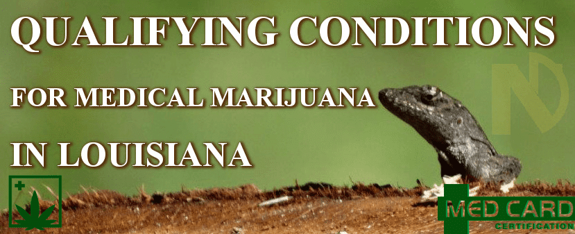 Louisiana Marijuana Qualifying Conditions