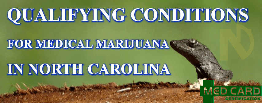 North Carolina Medical Marijuana Qualifying Conditions