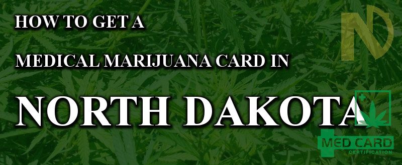 ND How to get a marijuana card